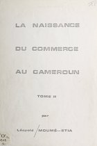 La naissance du commerce au Cameroun (2)