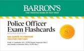 Barron's Test Prep - Police Officer Exam Flashcards, Second Edition: Up-to-Date Review