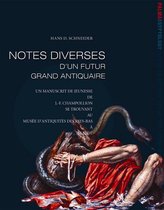 Papers on Archaeology from the Leiden Museum of Antiquities- 'Notes Diverses' D'Un Futur Grand Antiquaire