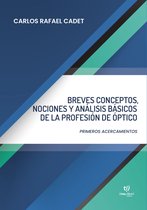 Breves conceptos, nociones y análisis básicos de la profesión de Óptico