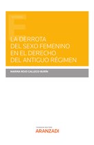 Estudios - La derrota del sexo femenino en el derecho del Antiguo Régimen