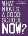 What Makes A Good School Now?