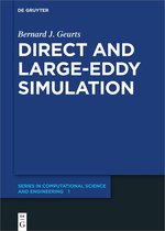 De Gruyter Series in Computational Science and Engineering1- Direct and Large-Eddy Simulation