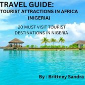 TRAVEL GUIDE: TOURIST ATTRACTIONS IN AFRICA (NIGERIA)