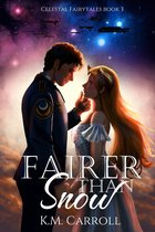 The Celestial Fairytales 3 - Fairer than Snow