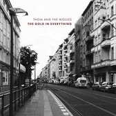 Thom And The Wolves - The Gold In Everything (CD)