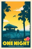 Couverture du livre 'One Night' avec une scène de plage au coucher du soleil, des palmiers, une hutte et la silhouette d'un homme avec une guitare. Texte : 'Life isn't a dress rehearsal. ONE NIGHT DEANNA CABINIAN'.