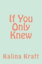If You Only Knew