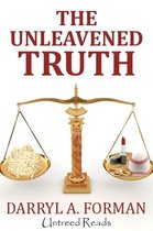 The Unleavened Truth
