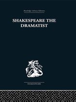 Shakespeare the Dramatist