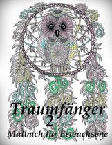Traumf nger 2 - Malbuch F r Erwachsene