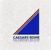 Caesars Rome - The Company We Keep