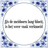 Wijsheden Tegeltje met Spreuk (wijsheden over het weer): Als de meidoorn lang bloeit, is het weer vaak verknoeid + Cadeau verpakking & Plakhanger