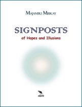 Signposts of Hopes and Illusions