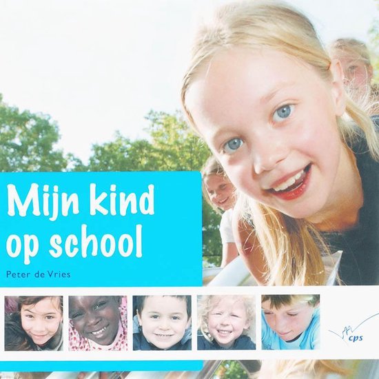 Cover van het boek 'Mijn kind op school' van P. de Vries