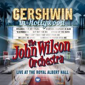 Gershwin In Hollywood - Live At The Royal Albert Hall