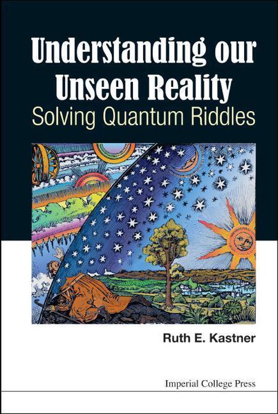 Understanding Our Unseen Reality: Solving Quantum Riddles - cover