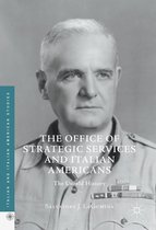 Italian and Italian American Studies - The Office of Strategic Services and Italian Americans