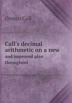 Call's decimal arithmetic on a new and improved plan throughout