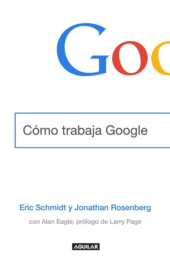 Cómo trabaja Google - cover
