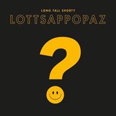Long Tall Shorty - Lottsappopaz (LP)