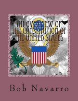 An Overview of the Constitution of the United States