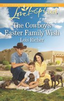 Wranglers Ranch 3 - The Cowboy's Easter Family Wish (Wranglers Ranch, Book 3) (Mills & Boon Love Inspired)