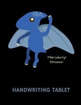 Pterodactyl Dinosaur Handwriting Tablet