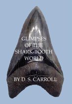Glimpses of the Shark-Tooth World