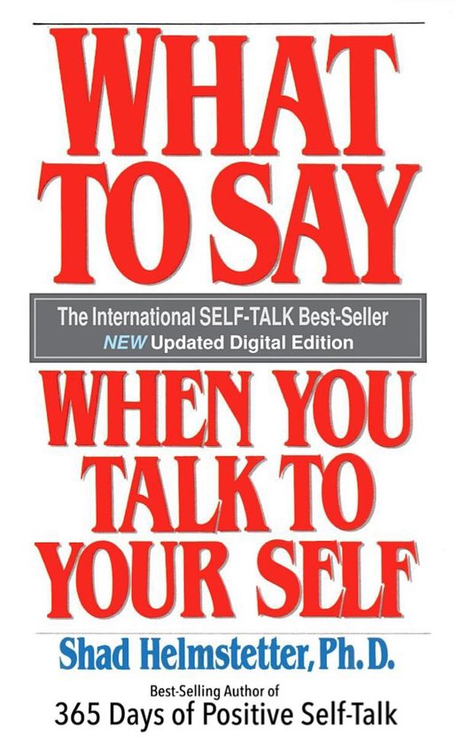 What to Say When You Talk to Your Self - cover