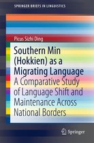 SpringerBriefs in Linguistics - Southern Min (Hokkien) as a Migrating Language