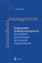 Handbuch Gesundheitsmanagement- Angewandtes Qualitätsmanagement