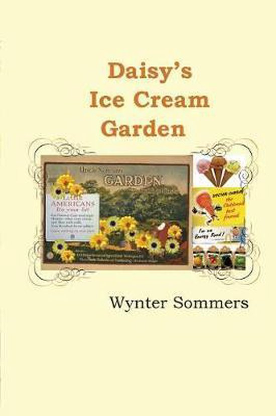 Daisy's Adventures, Set 1 Daisy's Ice Cream Garden, Wynter Sommers