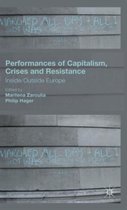Performances of Capitalism, Crises and Resistance