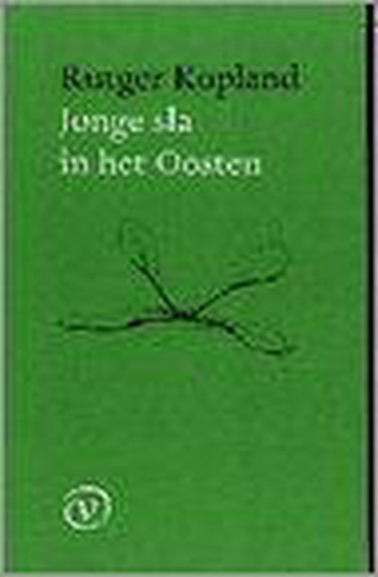 Jonge sla in het Oosten | Rutger Kopland