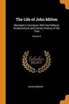 The Life of John Milton