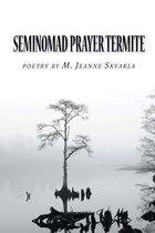 Seminomad Prayer Termite