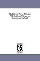 The Life and Works of Goethe