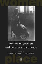 Routledge International Studies of Women and Place - Gender, Migration and Domestic Service