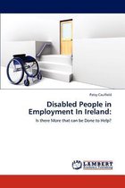 Disabled People in Employment in Ireland