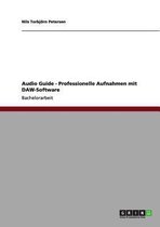 Audio Guide - Professionelle Aufnahmen mit DAW-Software