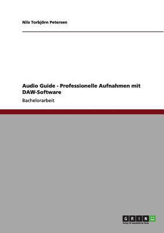 Audio Guide - Professionelle Aufnahmen mit DAW-Software - cover