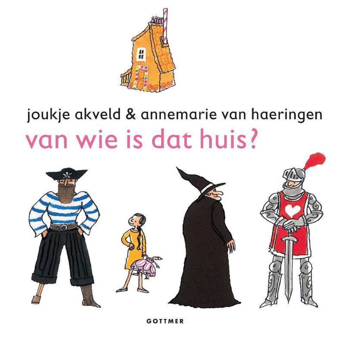 Van wie is dat huis?, Joukje Akveld 9789025759674 Boeken Van wie is dat huis?, Joukje Akveld 9789025759674 Boeken