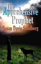 The Apprehensive Prophet