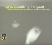 20/21  Lieberson: Raising the Gaze, etc / Knussen, et al