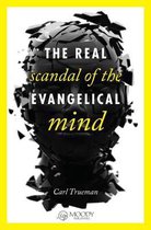 Real Scandal Of The Evangelical Mind, The