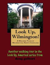 A Walking Tour of Wilmington, North Carolina