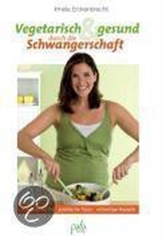 Vegetarisch Und Gesund Durch Die Schwangerschaft - cover