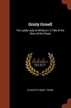 Grisly Grisell: The Laidly Lady of Whitburn