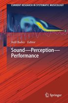 Current Research in Systematic Musicology 1 - Sound - Perception - Performance